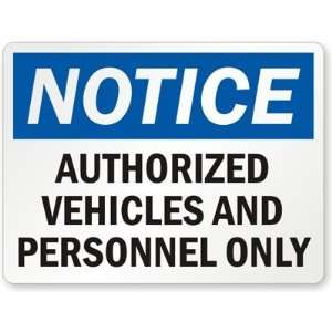  Notice  Authorized Vehicles And Personnel Only Diamond 