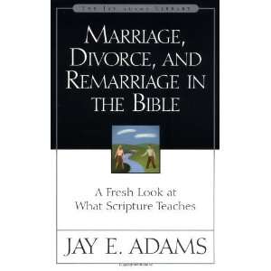   Divorce, and Remarriage in the Bible [Paperback] Jay E. Adams Books