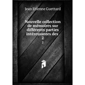   rents parties intÃ©ressantes des . 2 Jean Etienne Guettard Books