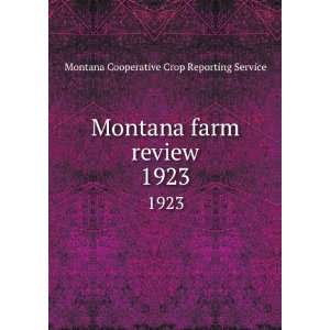  Montana farm review. 1923 Montana Cooperative Crop 