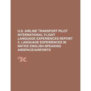  U.S. airline transport pilot international flight language 