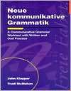 Neue Kommunikative Gramatik A Communicative Grammar Worktext with 
