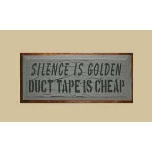   Silence Is Golden Duct Tape Is Cheap Sign Patio, Lawn & Garden