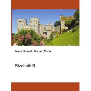  Elizabeth R Ronald Cohn Jesse Russell Books
