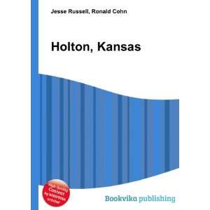  Holton, Kansas Ronald Cohn Jesse Russell Books