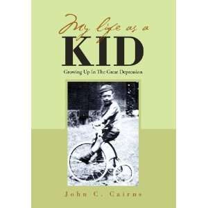  MY LIFE AS A KID By John C. Cairns  N/A  Books