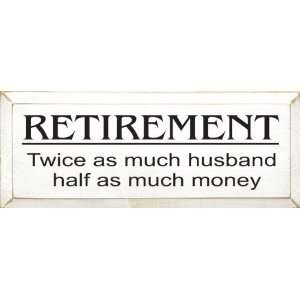  Retirement   Twice As Much Husband, Half As Much Money 