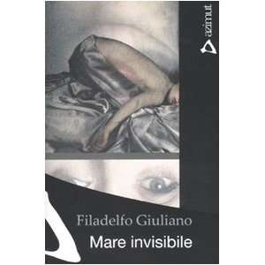  Mare invisibile (9788860031129) Filadelfo Giuliano Books