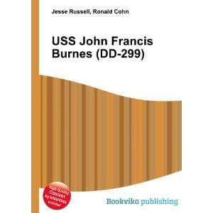    USS John Francis Burnes (DD 299) Ronald Cohn Jesse Russell Books