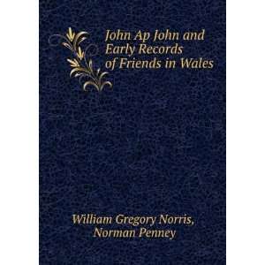   of Friends in Wales Norman Penney William Gregory Norris Books