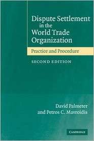Dispute Settlement in the World Trade Organization Practice and 