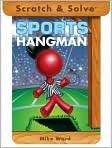   Image. Title Scratch & Solve Sports Hangman, Author by Mike Ward