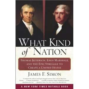  What Kind of Nation Thomas Jefferson, John Marshall, and 