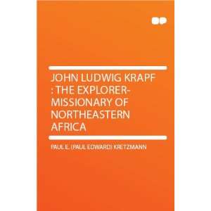   of Northeastern Africa Paul E. (Paul Edward) Kretzmann Books