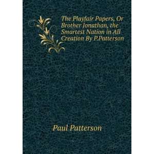   Jonathan, the Smartest Nation in All Creation By P.Patterson. Paul