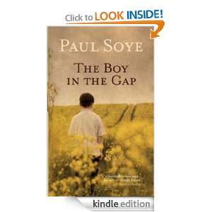 The Boy In The Gap Paul Soye  Kindle Store