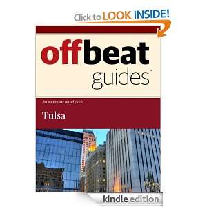 Tulsa Travel Guide Offbeat Guides  Kindle Store