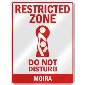   RESTRICTED ZONE DO NOT DISTURB MOIRA  PARKING SIGN