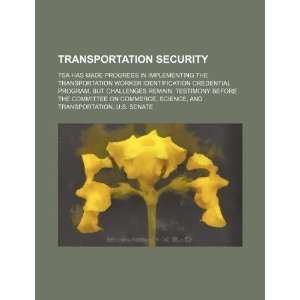  Transportation security TSA has made progress in 