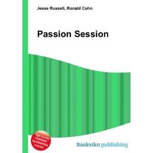  Passion Session Ronald Cohn Jesse Russell Books