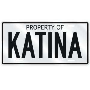  NEW  PROPERTY OF KATINA  LICENSE PLATE SIGN NAME