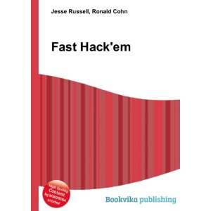  Fast Hackem Ronald Cohn Jesse Russell Books