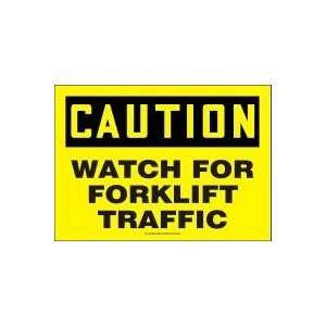  CAUTION WATCH FOR FORKLIFT TRAFFIC Sign   10 x 14 