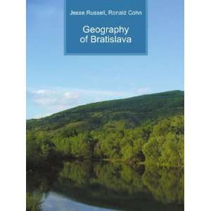 Geography of Bratislava Ronald Cohn Jesse Russell  Books