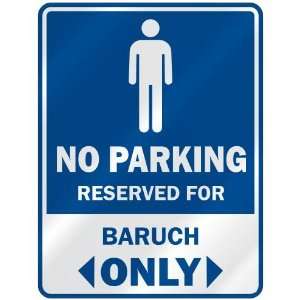   NO PARKING RESEVED FOR BARUCH ONLY  PARKING SIGN