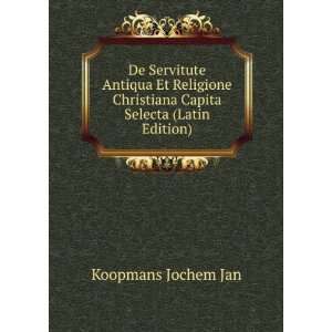   Capita Selecta (Latin Edition) Koopmans Jochem Jan  Books