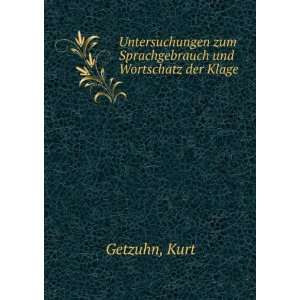   zum Sprachgebrauch und Wortschatz der Klage Kurt Getzuhn Books