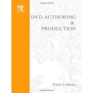    DVD Authoring and Production [Paperback] Ralph LaBarge Books