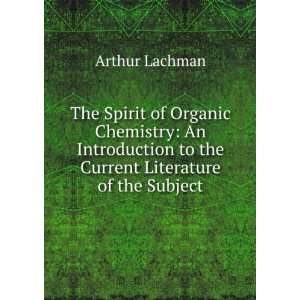   to the Current Literature of the Subject Arthur Lachman Books