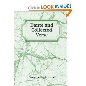  Dante and Collected Verse George Lansing Raymond Books