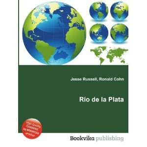 RÃ­o de la Plata Ronald Cohn Jesse Russell  Books