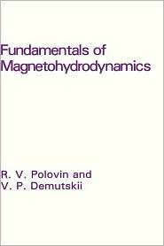 Fundamentals of Magnetohydrodynamics, (030611027X), V.P. Demutskii 