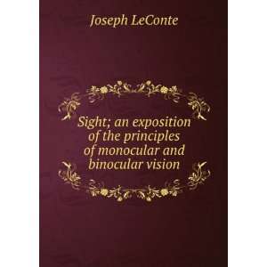   principles of monocular and binocular vision Joseph LeConte Books