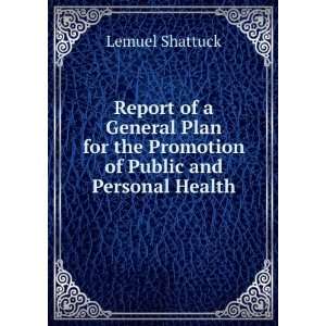  the Promotion of Public and Personal Health Lemuel Shattuck Books