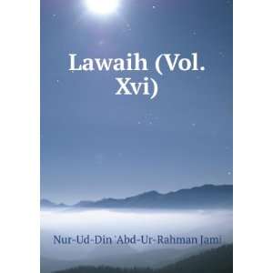  Lawaih (Vol. Xvi). Nur Ud Din Abd Ur Rahman Jami Books