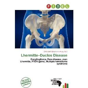  Lhermitte Duclos Disease (9786200794239) Christabel 