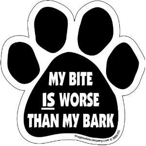   My Bite is Worse Thank My Bark, 5 1/2 Inch by 5 1/2 Inch
