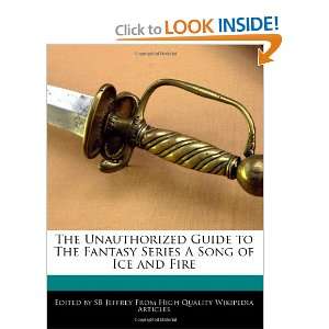  The Unauthorized Guide to The Fantasy Series A Song of Ice 
