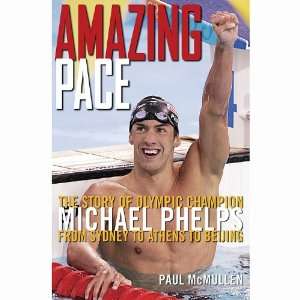   Michael Phelps   From Sydney to Athens to Beijing (Book) Books