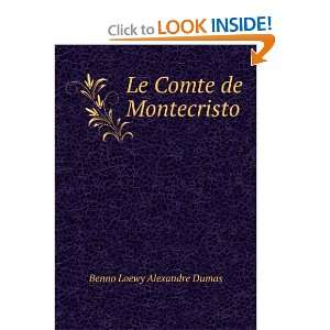    Le Comte de Montecristo Benno Loewy Alexandre Dumas Books