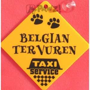  Belgian Tervuren Dog Taxi Service Car Window Yellow Sign 