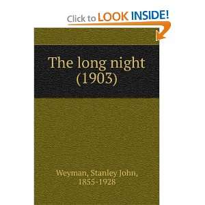  The long night (1903) (9781275500501) Stanley John, 1855 