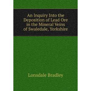   in the Mineral Veins of Swaledale, Yorkshire Lonsdale Bradley Books