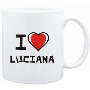  Mug White I love Luciana  Female Names Sports 