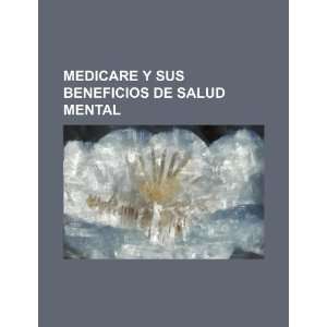  Medicare y sus beneficios de salud mental (9781234401238 