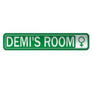   DEMI S ROOM  STREET SIGN NAME